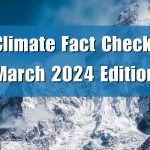 Climate Fact-Check March 2024 Edition