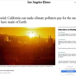 L A Times Editorial Hypes Massive “Climate Recovery Act” Penalties on Fossil Fuel Energy Suppliers that Account for 70% of California’s Annual GDP