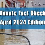 Climate Fact-Check April 2024 Edition