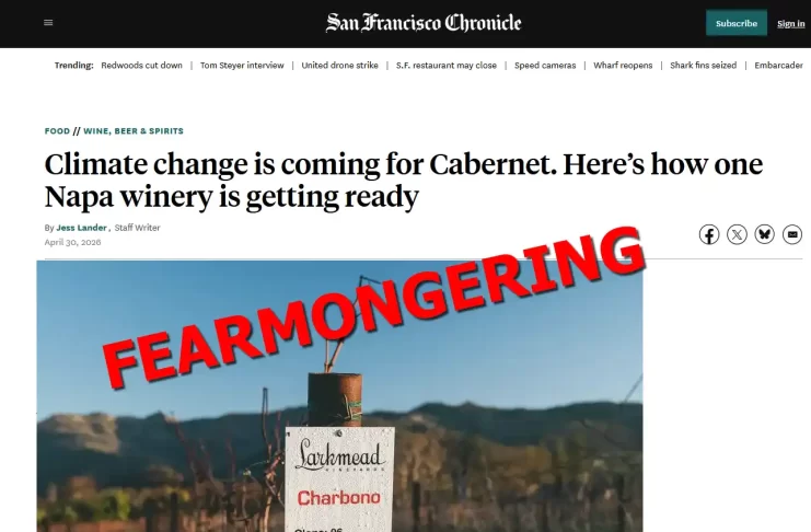 Quit Fearmongering, San Francisco Chronicle, Climate Change Isn’t Coming for Cabernet