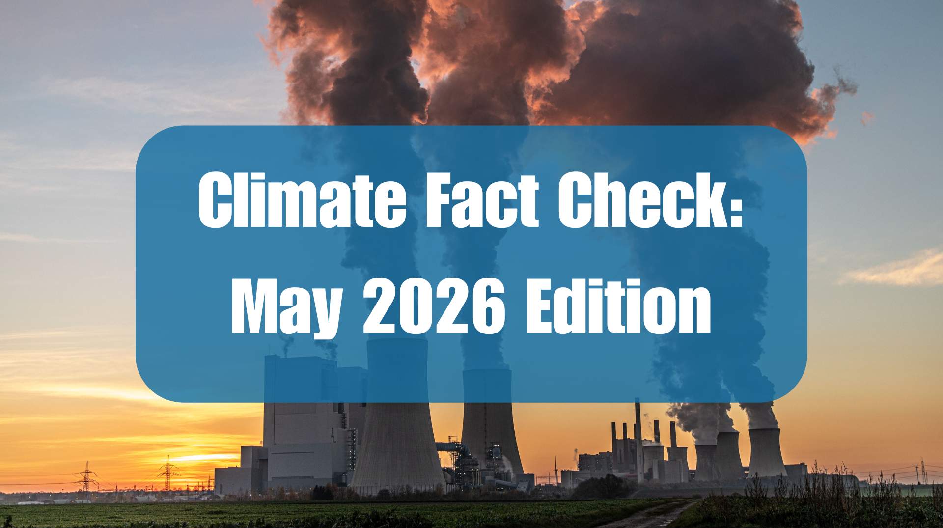 Climate Fact-Check May 2026